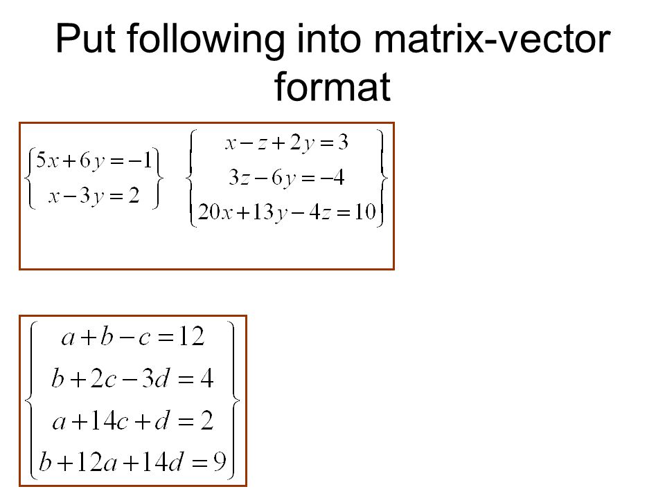 write a matrix vectorform